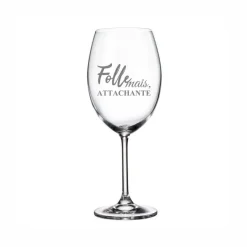 Verre à vin avec pied « Folle mais attachante » par La Maison du Bar