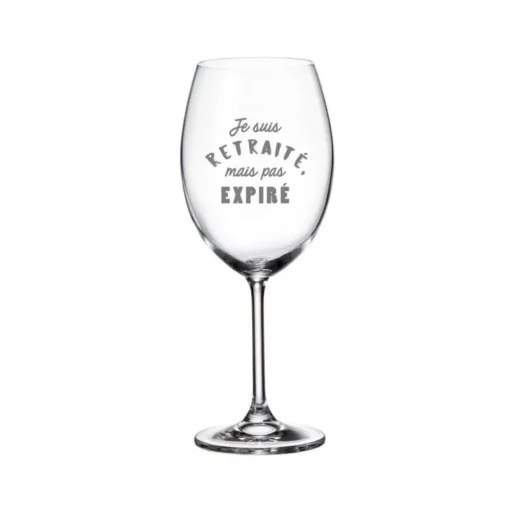 Verre à vin avec pied « Je suis retraité mais pas expiré » par La Maison du Bar