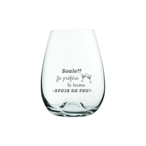 Verre à vin sans pied « Soule!? Je préfère le terme avoir du fun! » par La Maison du Bar
